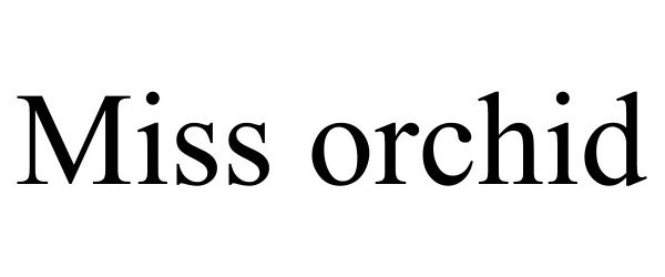Trademark Logo MISS ORCHID