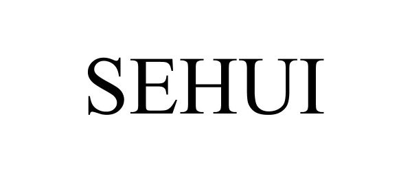 Trademark Logo SEHUI