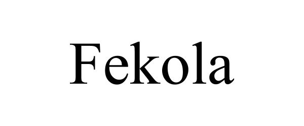 Trademark Logo FEKOLA