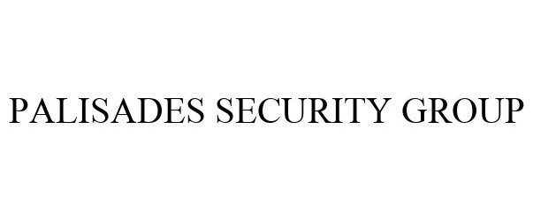  PALISADES SECURITY GROUP