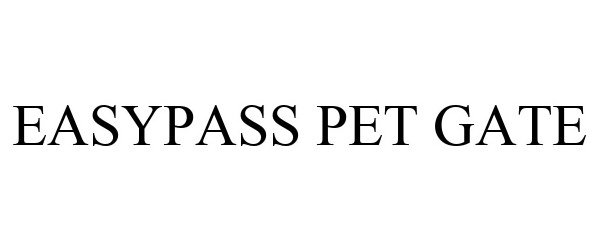 Trademark Logo EASYPASS PET GATE