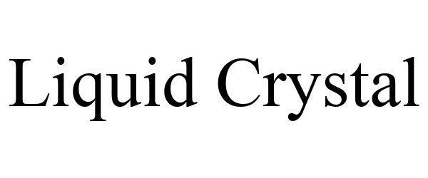 Trademark Logo LIQUID CRYSTAL
