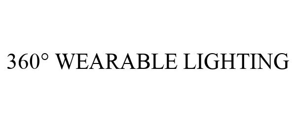 Trademark Logo 360° WEARABLE LIGHTING