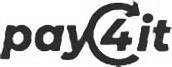 Trademark Logo PAY4IT