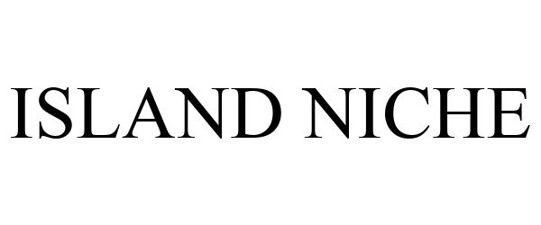 Trademark Logo ISLAND NICHE