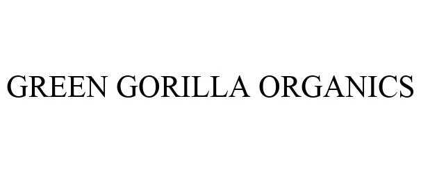  GREEN GORILLA ORGANICS