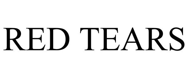 Trademark Logo RED TEARS