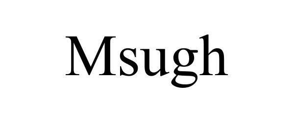Trademark Logo MSUGH