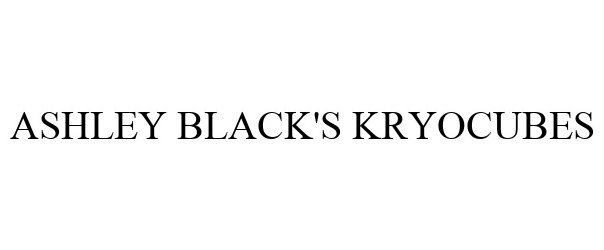 Trademark Logo ASHLEY BLACK'S KRYOCUBES