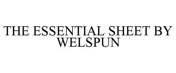  THE ESSENTIAL SHEET BY WELSPUN