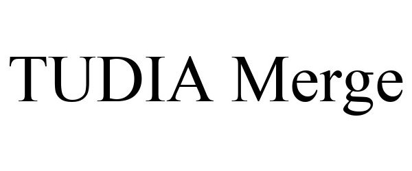 Trademark Logo TUDIA MERGE