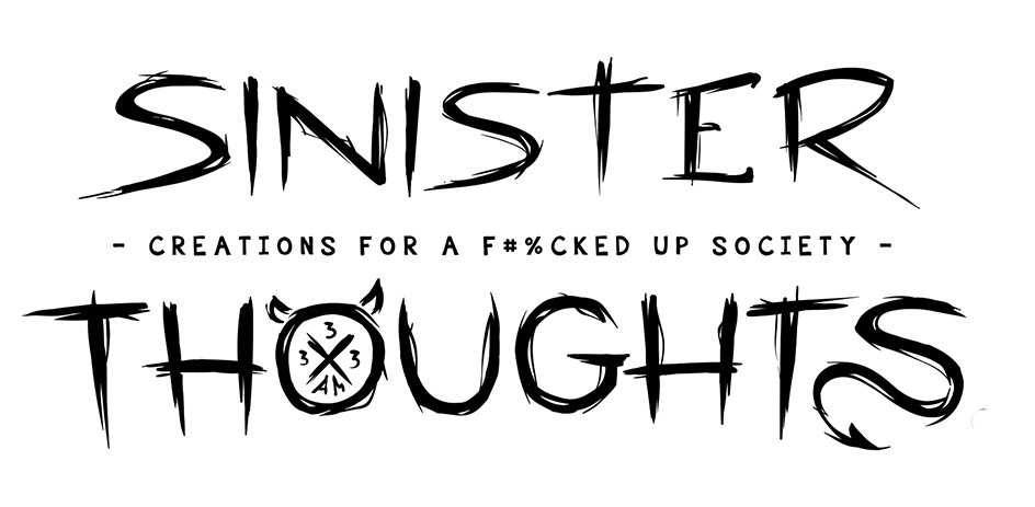 Trademark Logo SINISTER THOUGHTS - CREATIONS FOR A F#%KED UP SOCIETY - 3 3 3 X AM