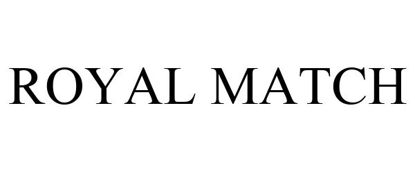 Trademark Logo ROYAL MATCH