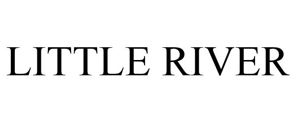 Trademark Logo LITTLE RIVER