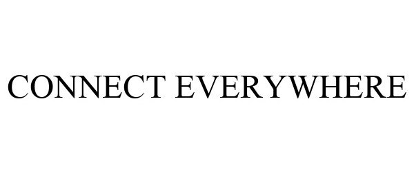 Trademark Logo CONNECT EVERYWHERE