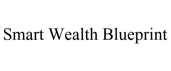  SMART WEALTH BLUEPRINT