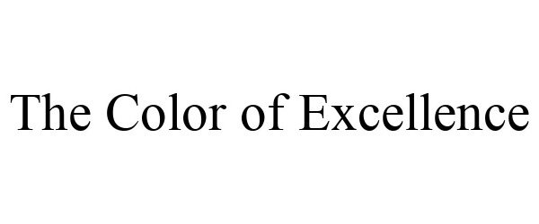 THE COLOR OF EXCELLENCE