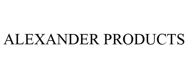  ALEXANDER PRODUCTS