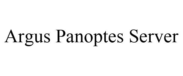 Trademark Logo ARGUS PANOPTES SERVER