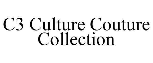 Trademark Logo C3 CULTURE COUTURE COLLECTION