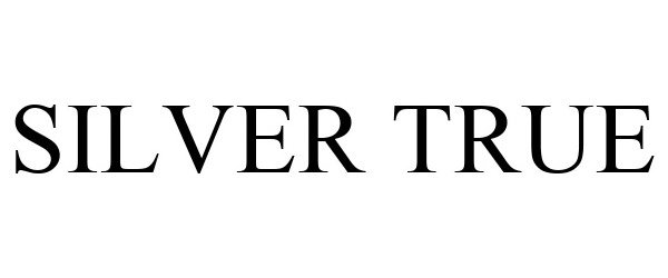 Trademark Logo SILVER TRUE