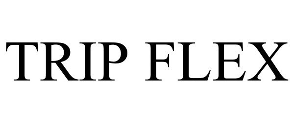 Trademark Logo TRIP FLEX