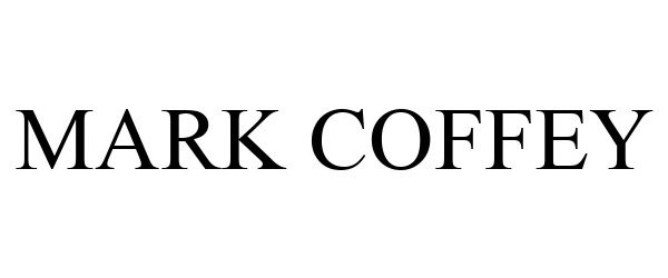 Trademark Logo MARK COFFEY