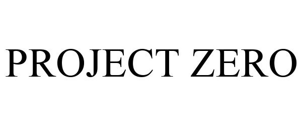 Trademark Logo PROJECT ZERO