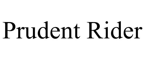 Trademark Logo PRUDENT RIDER