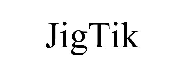Trademark Logo JIGTIK