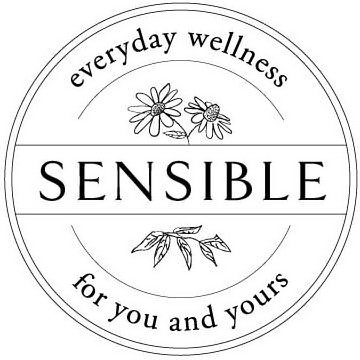  SENSIBLE EVERYDAY WELLNESS FOR YOU AND YOURS