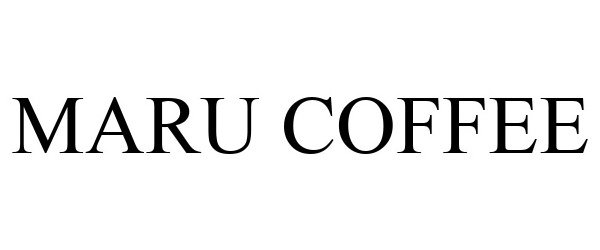 MARU COFFEE - Maru Coffee, Inc Trademark Registration