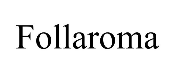 Trademark Logo FOLLAROMA