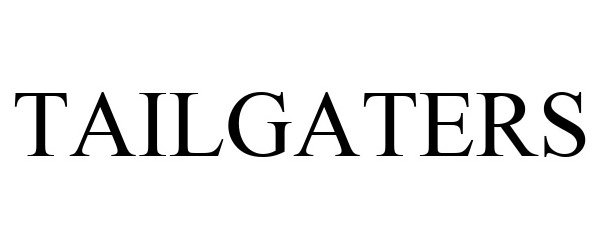 Trademark Logo TAILGATERS