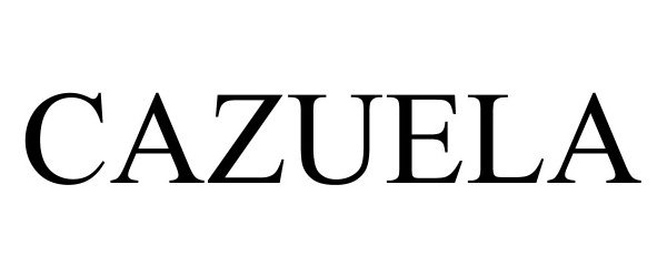 Trademark Logo CAZUELA