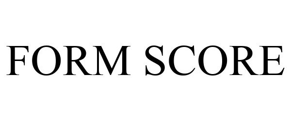 Trademark Logo FORM SCORE