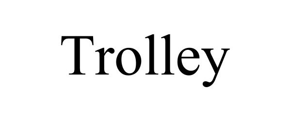 Trademark Logo TROLLEY