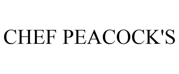Trademark Logo CHEF PEACOCK'S