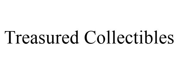 Trademark Logo TREASURED COLLECTIBLES