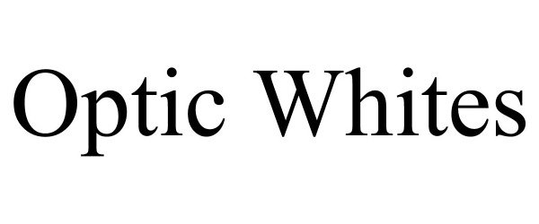 Trademark Logo OPTIC WHITES