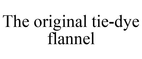  THE ORIGINAL TIE-DYE FLANNEL