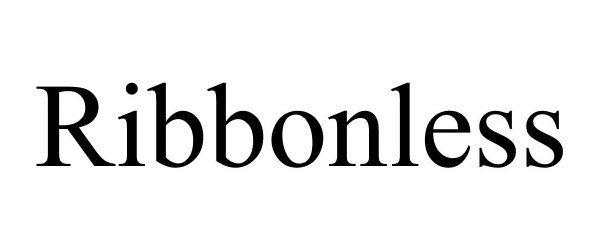 Trademark Logo RIBBONLESS