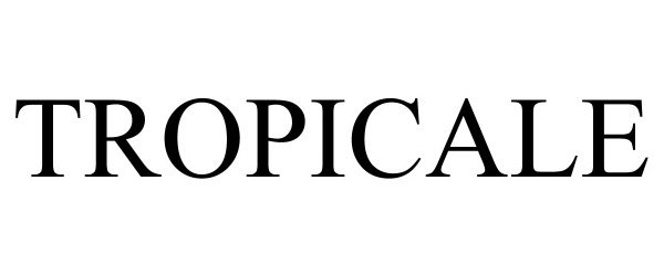 Trademark Logo TROPICALE