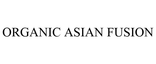  ORGANIC ASIAN FUSION