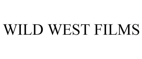 Trademark Logo WILD WEST FILMS