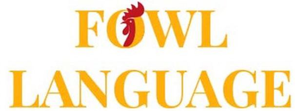 Trademark Logo FOWL LANGUAGE