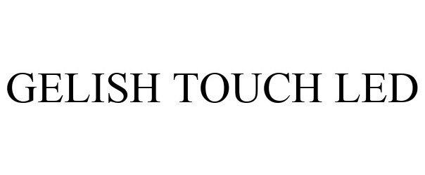  GELISH TOUCH LED