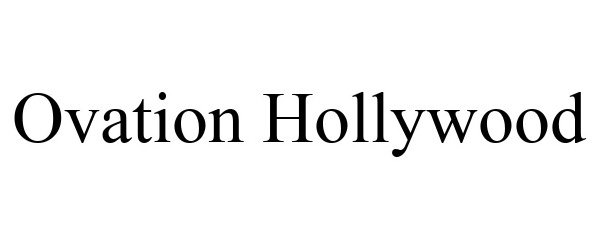 Trademark Logo OVATION HOLLYWOOD