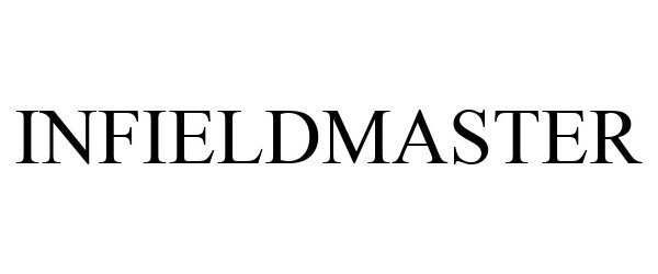 Trademark Logo INFIELDMASTER