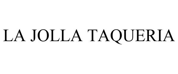 Trademark Logo LA JOLLA TAQUERIA
